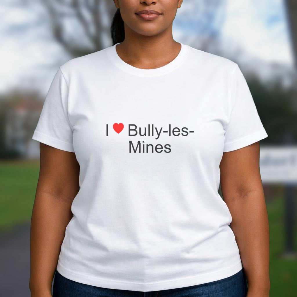 T-shirt I love bully-les-mines
