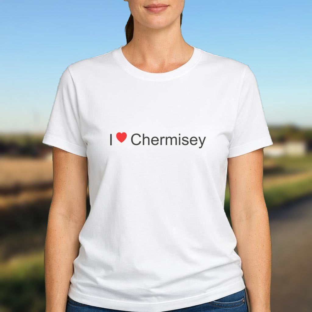 T-shirt I love chermisey