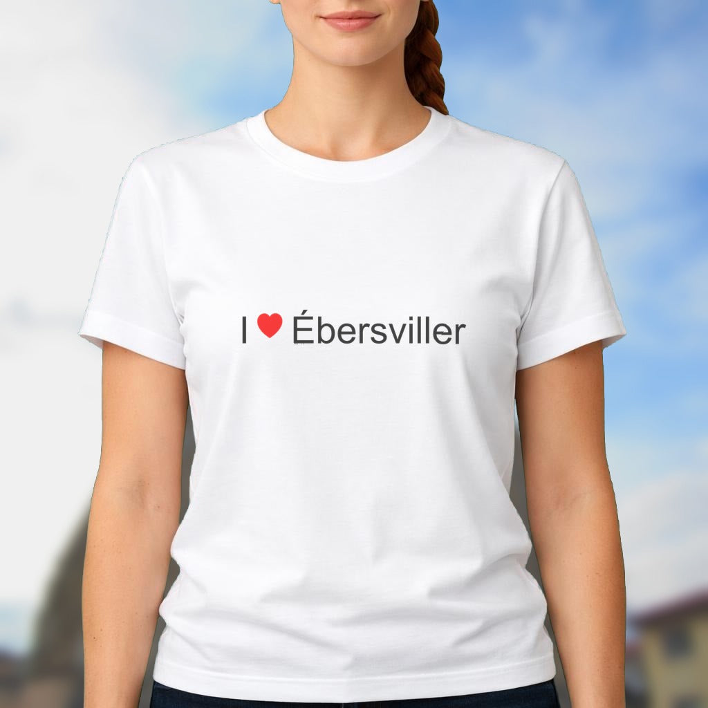 T-shirt I love ébersviller