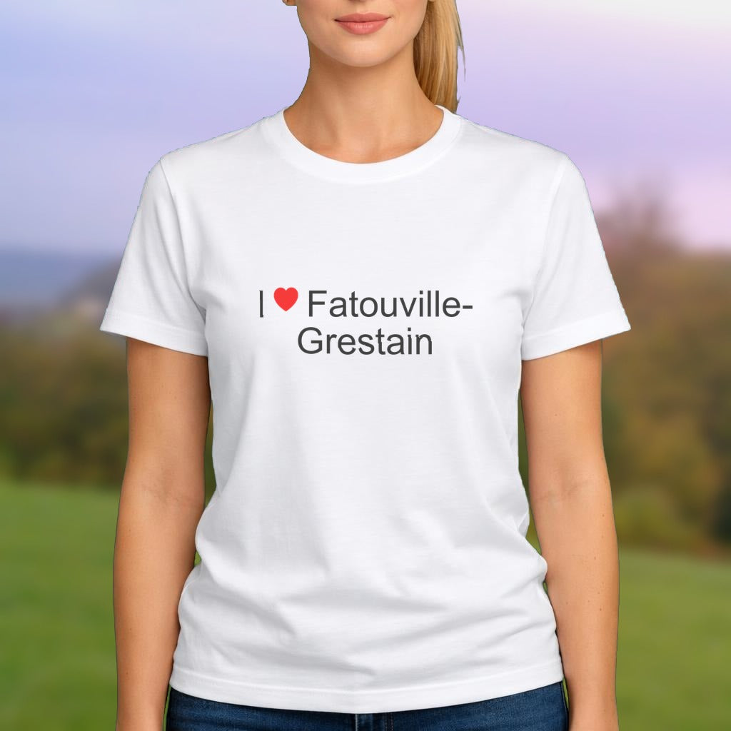 T-shirt I love fatouville-grestain