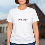 T-shirt I love ferfay