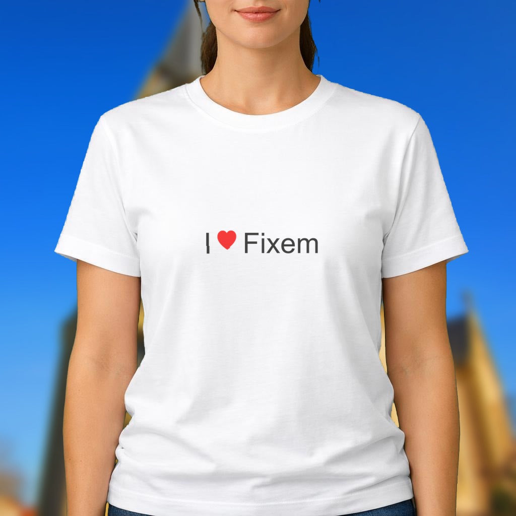 T-shirt I love fixem