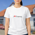 T-shirt I love frencq