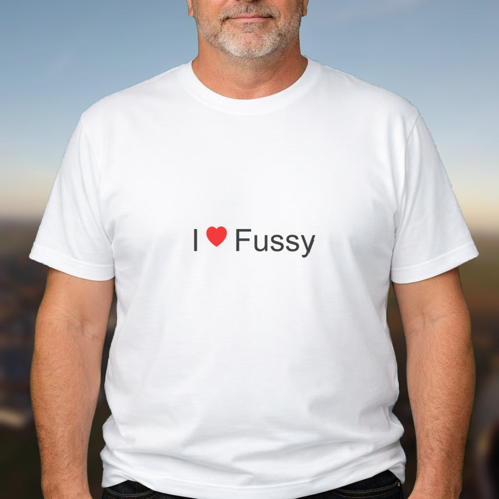 T-shirt I love fussy