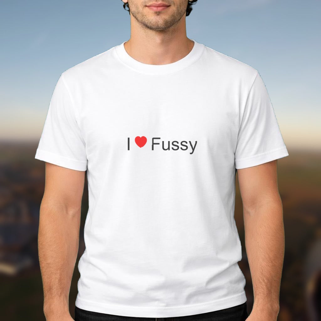 T-shirt I love fussy