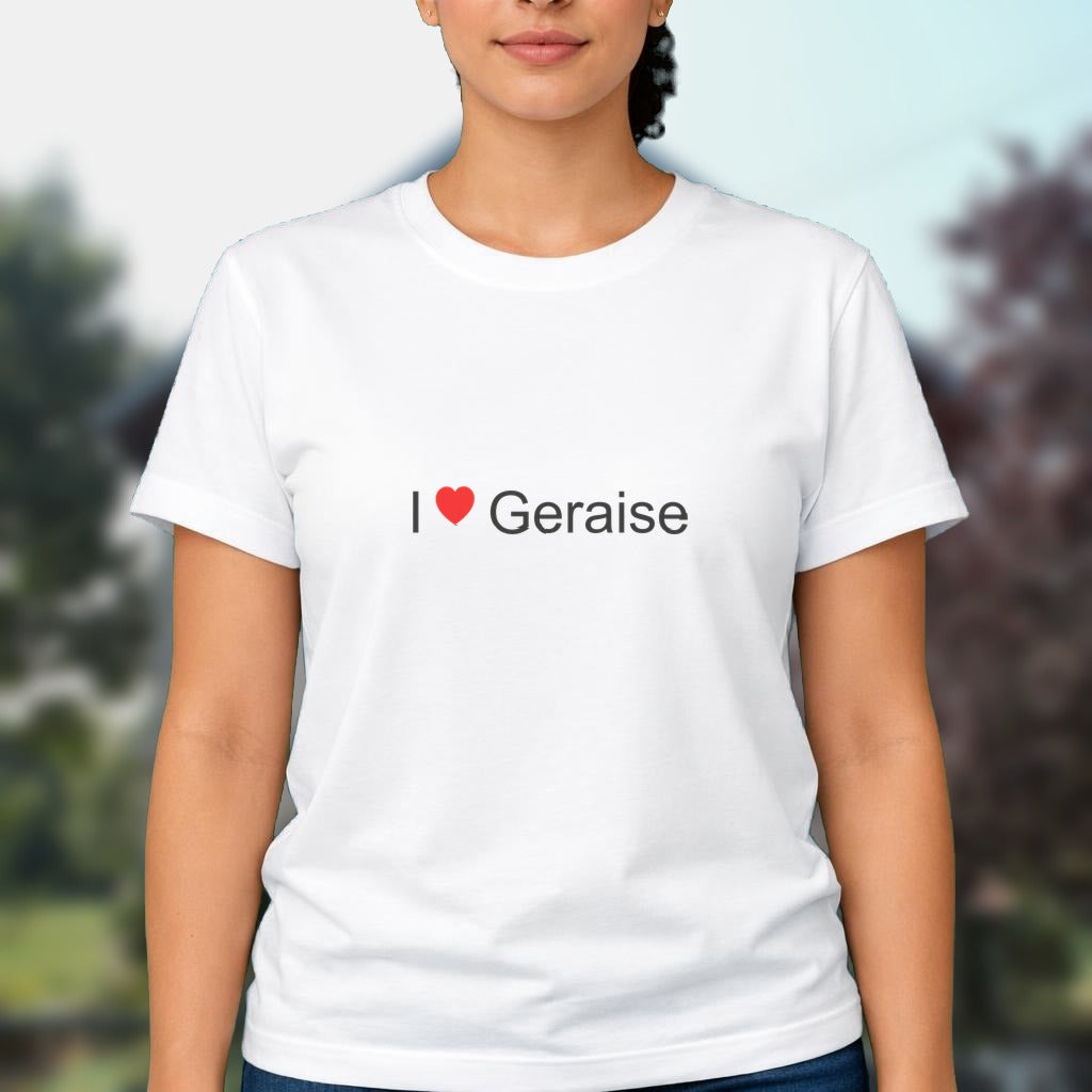 T-shirt I love geraise