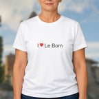 T-shirt I love le born