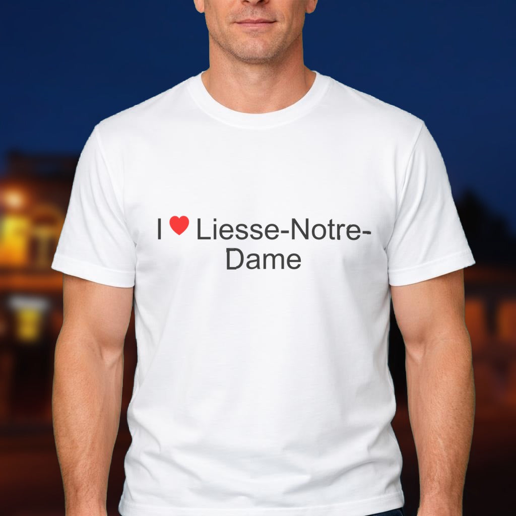 T-shirt I love liesse-notre-dame
