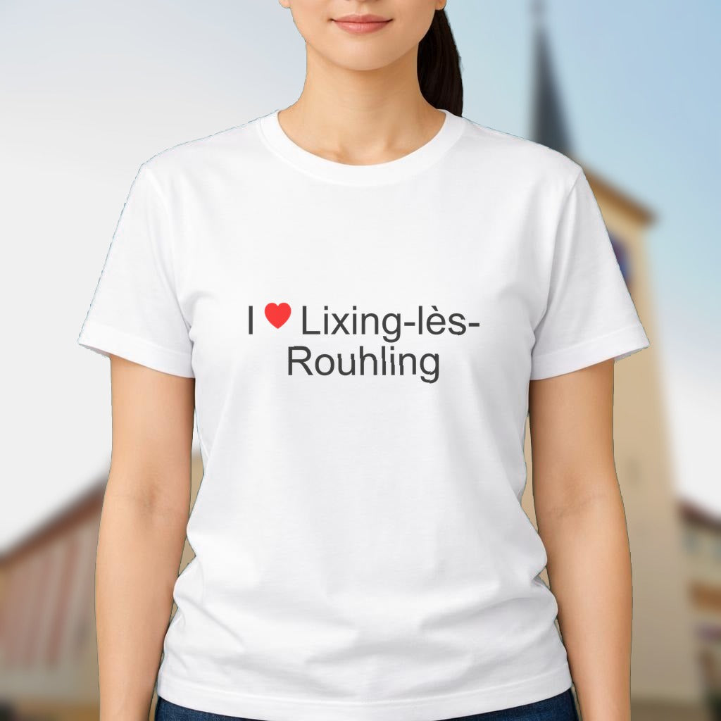T-shirt I love lixing-lès-rouhling