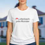 T-shirt I love luttenbach-près-munster