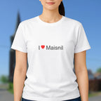 T-shirt I love maisnil