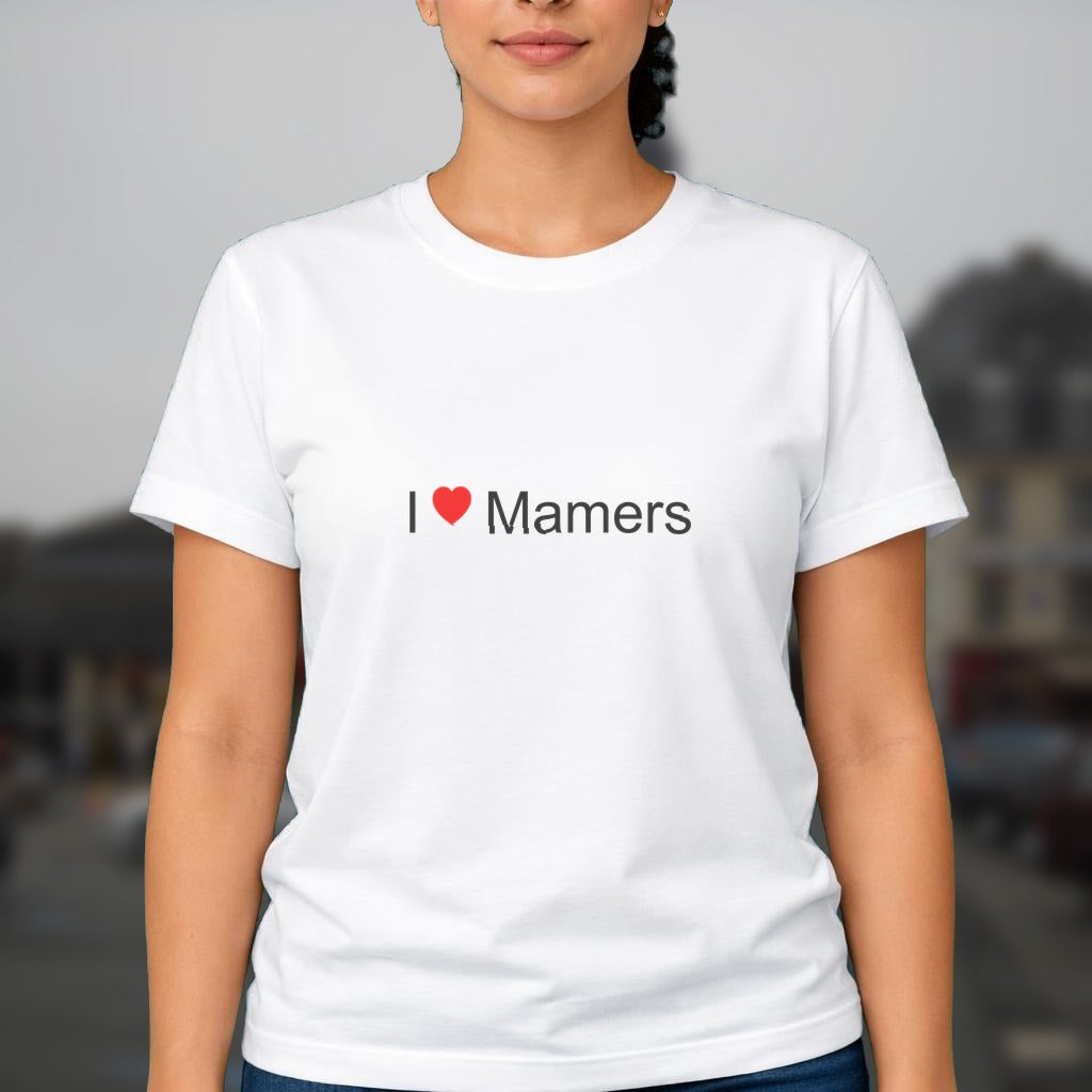 T-shirt I love mamers