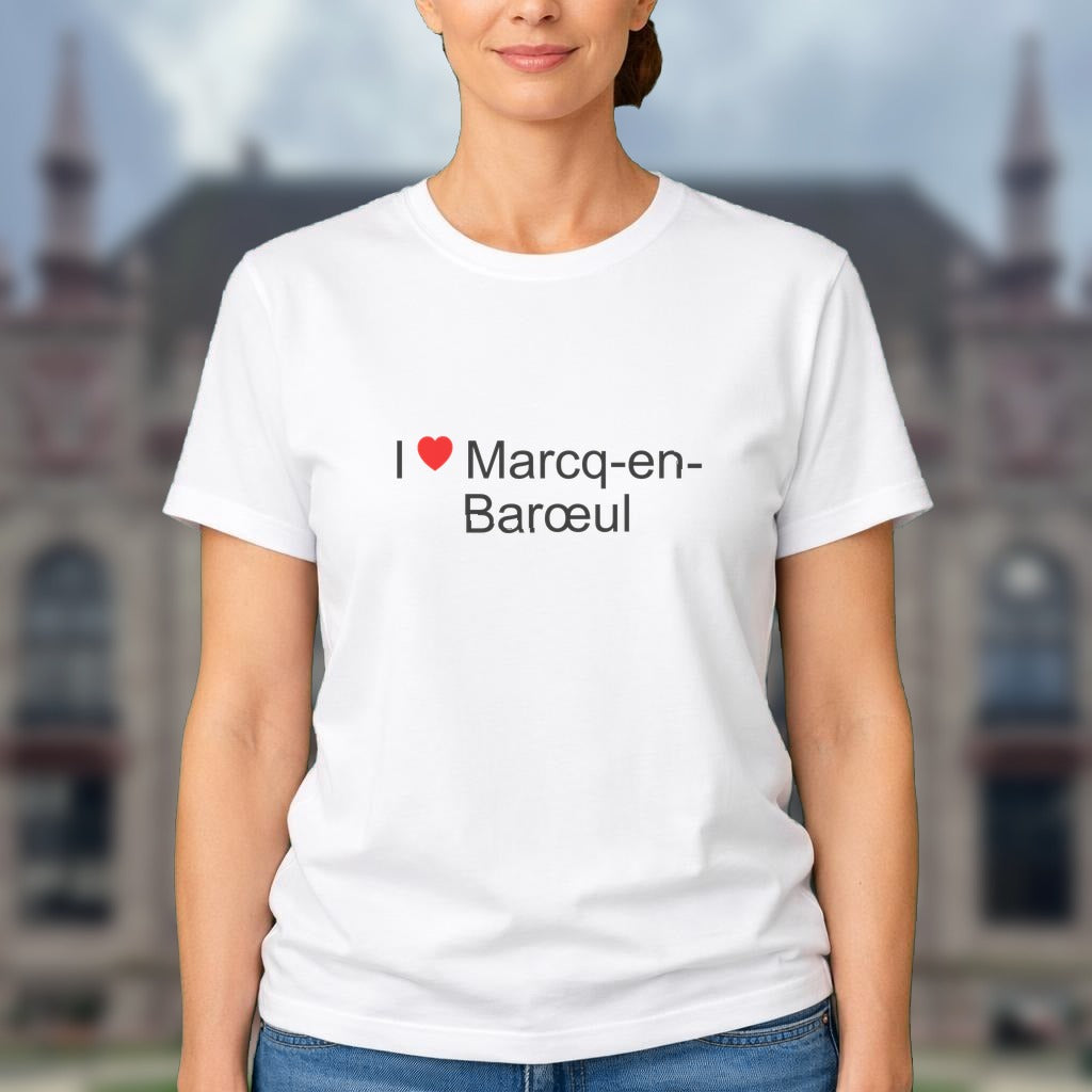 T-shirt I love marcq-en-barœul
