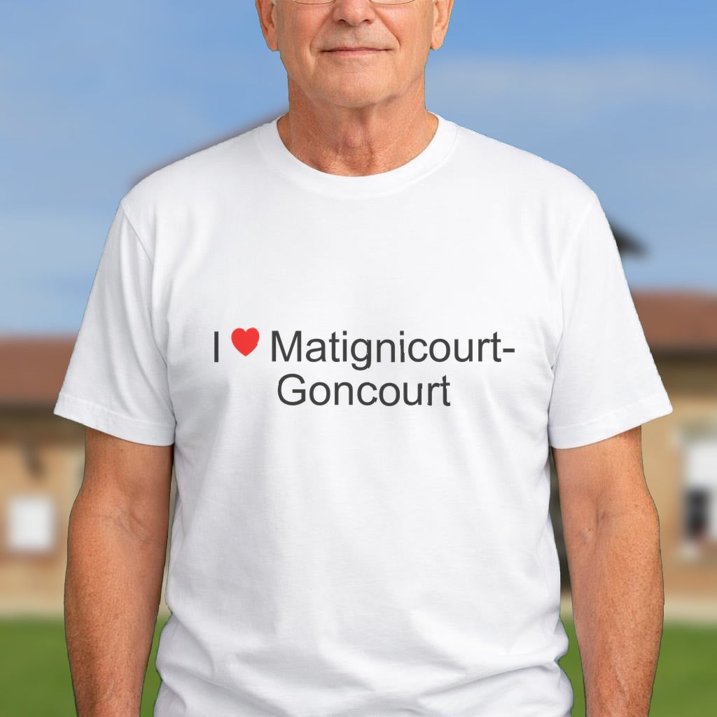 T-shirt I love matignicourt-goncourt