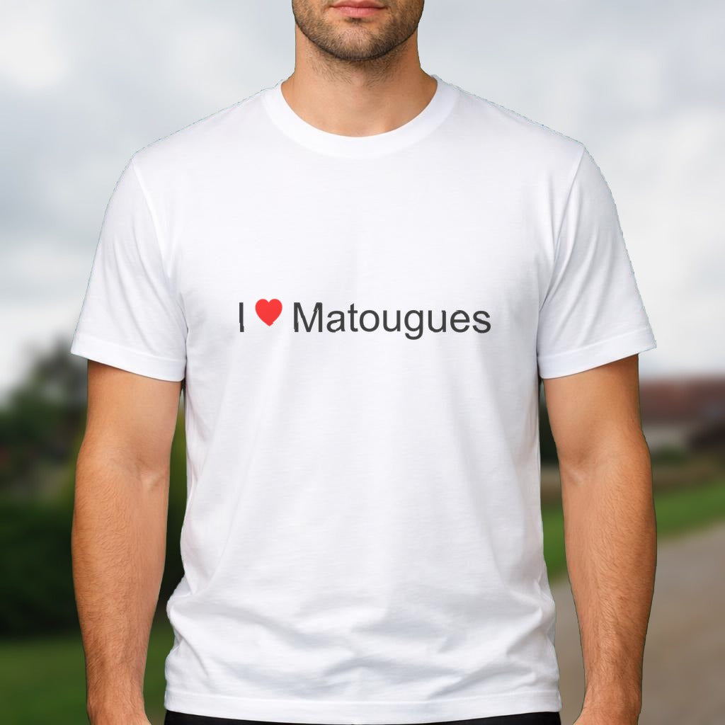 T-shirt I love matougues