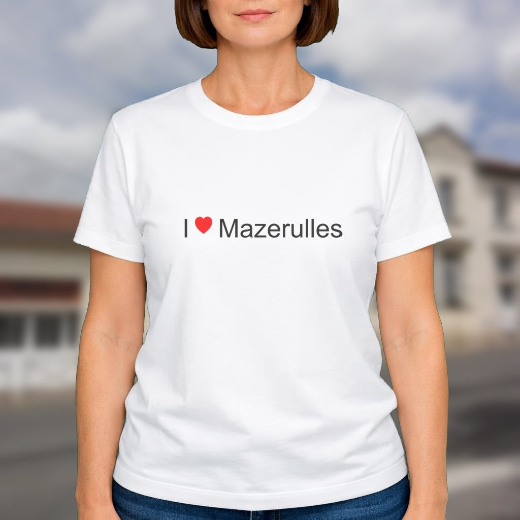 T-shirt I love mazerulles