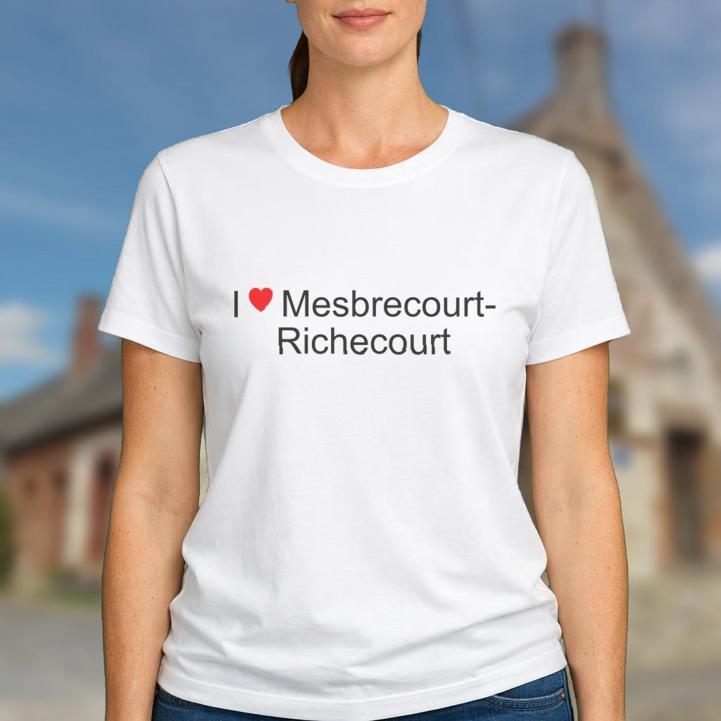 T-shirt I love mesbrecourt-richecourt