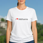 T-shirt I love méthamis