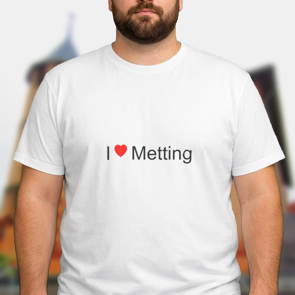T-shirt I love metting