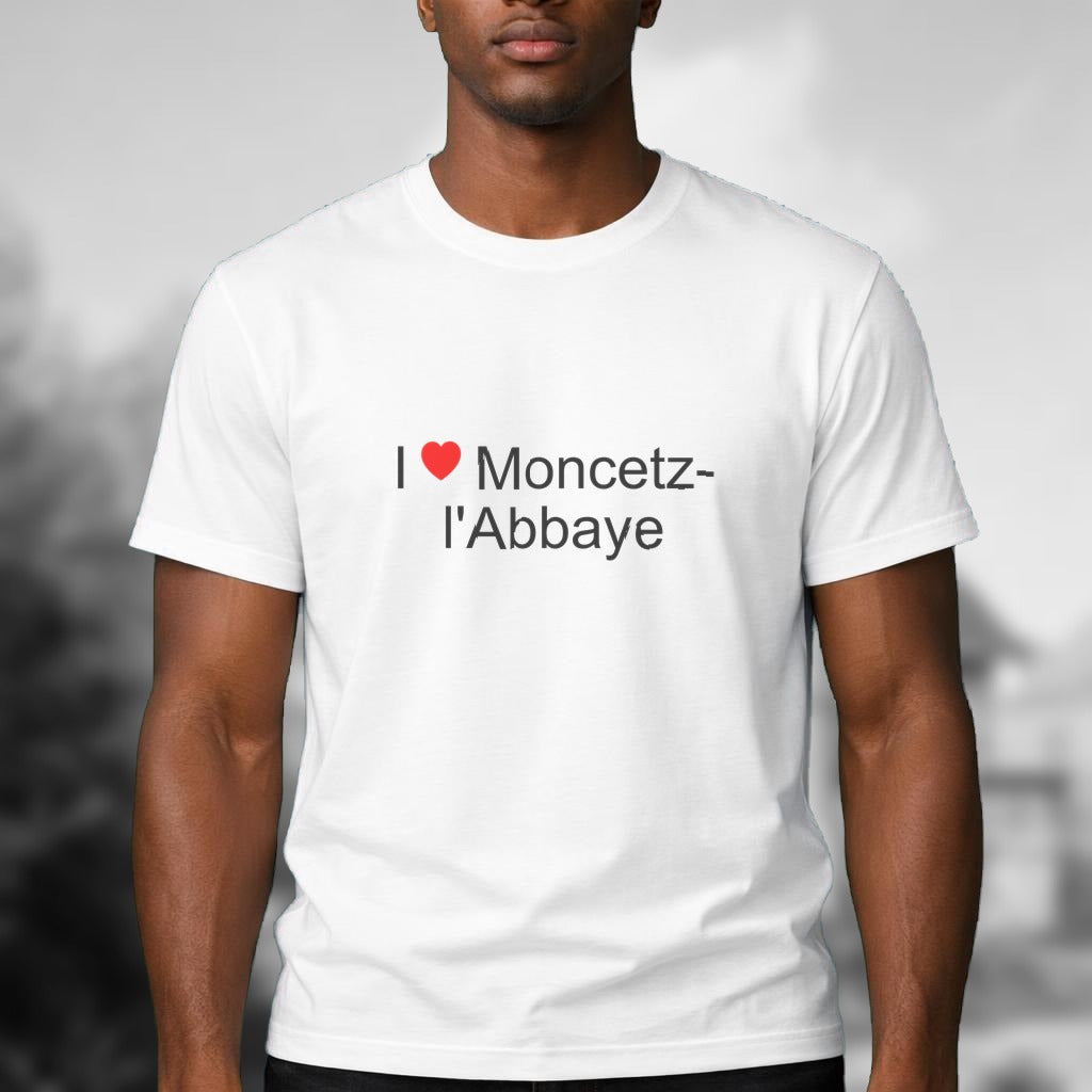 T-shirt I love moncetz-l'abbaye