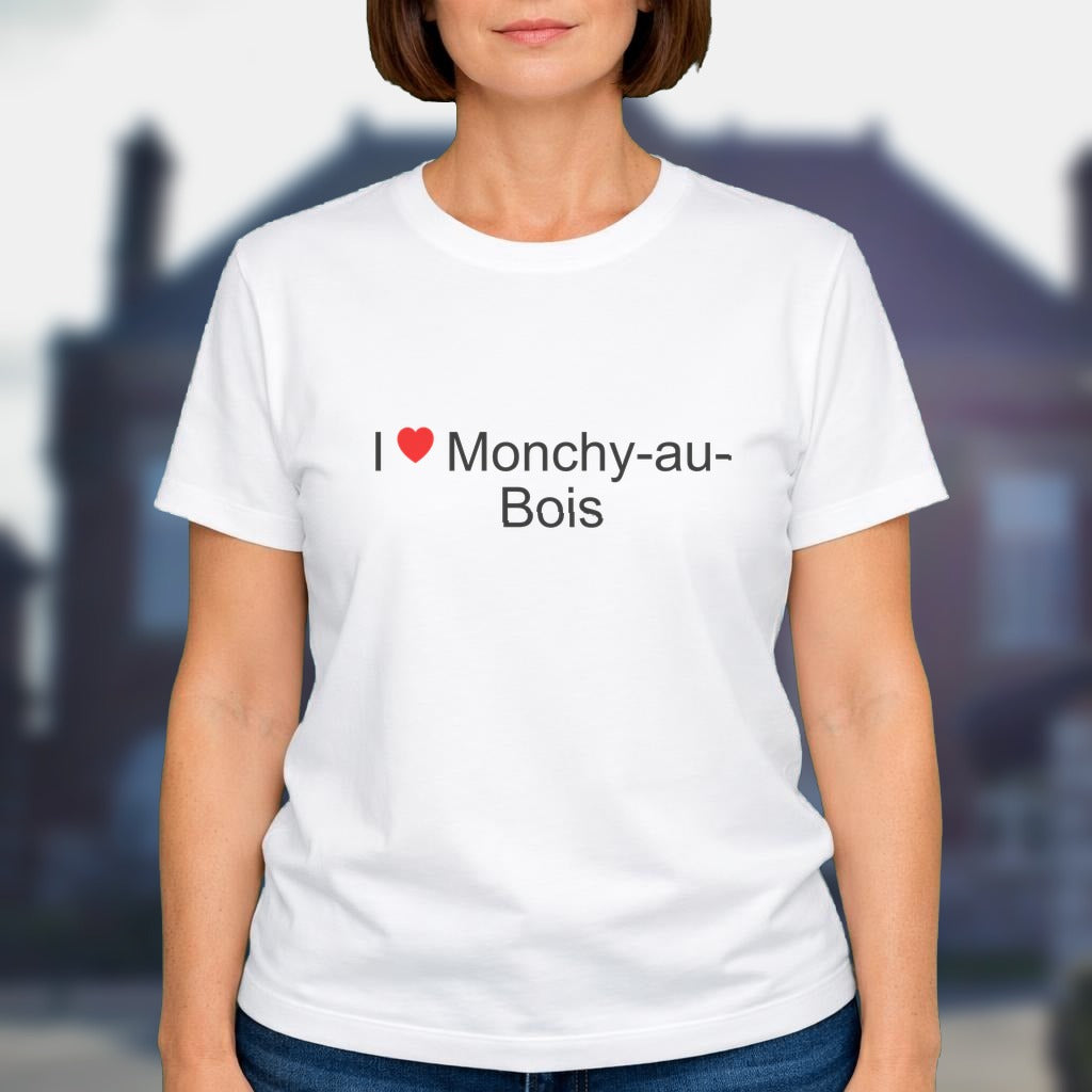 T-shirt I love monchy-au-bois