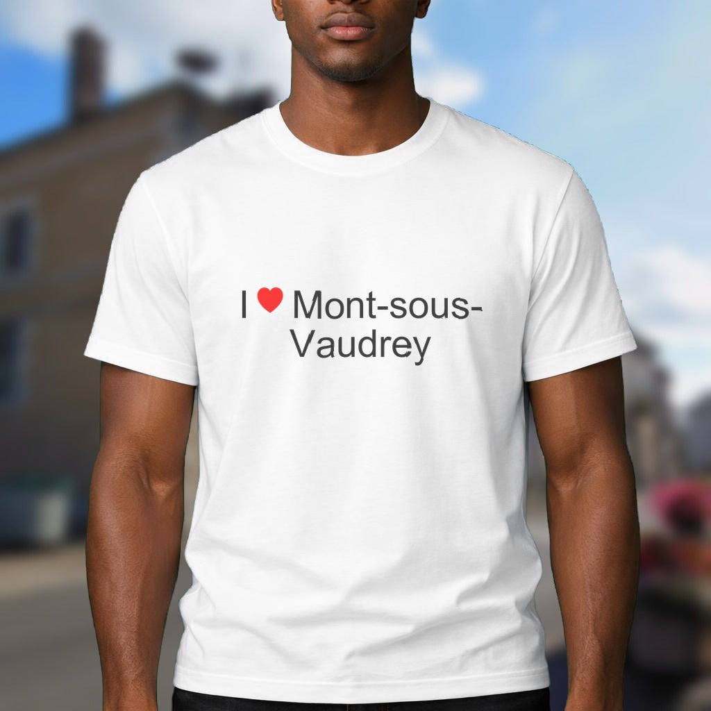 T-shirt I love mont-sous-vaudrey