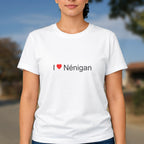 T-shirt I love nénigan