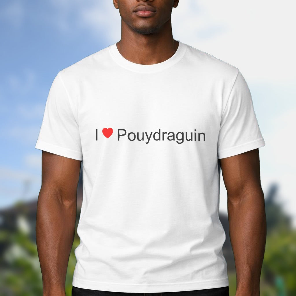 T-shirt I love pouydraguin