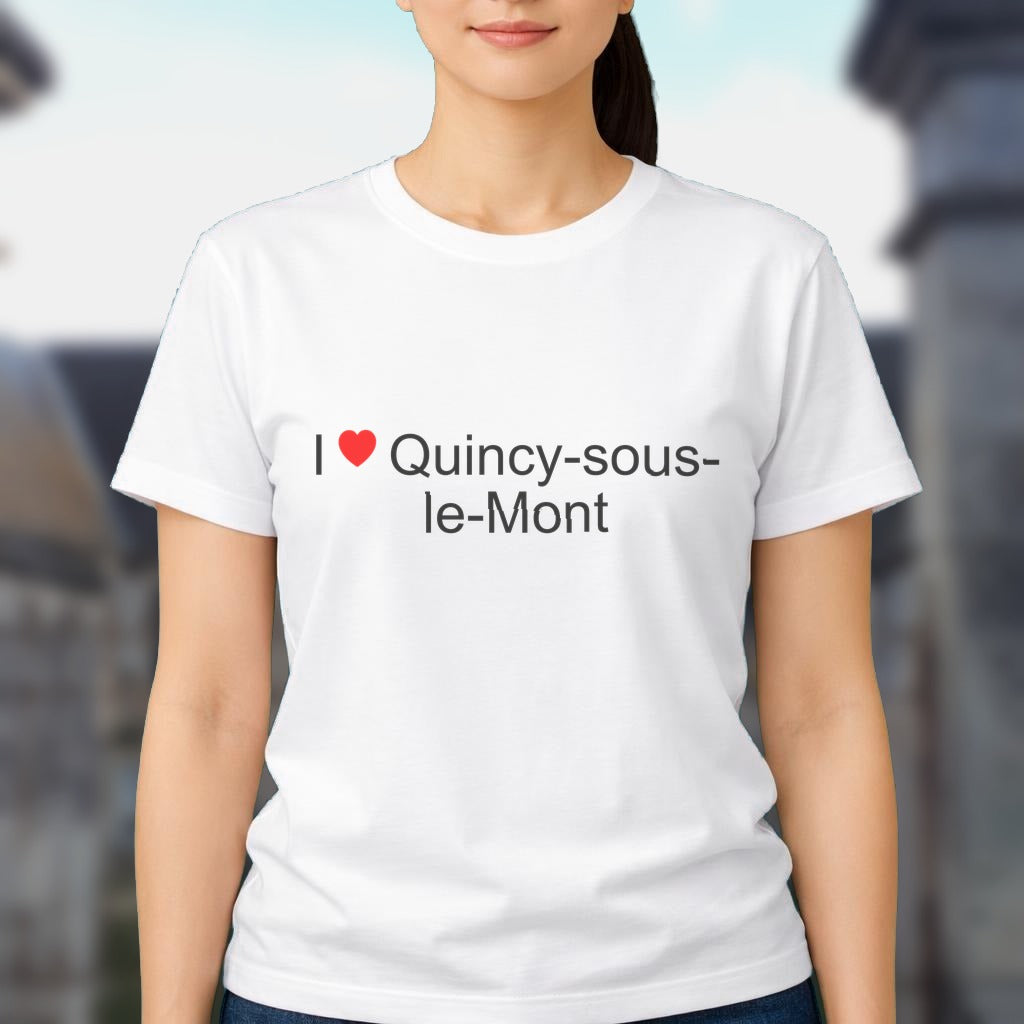 T-shirt I love quincy-sous-le-mont