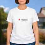 T-shirt I love roisey