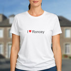 T-shirt I love roncey