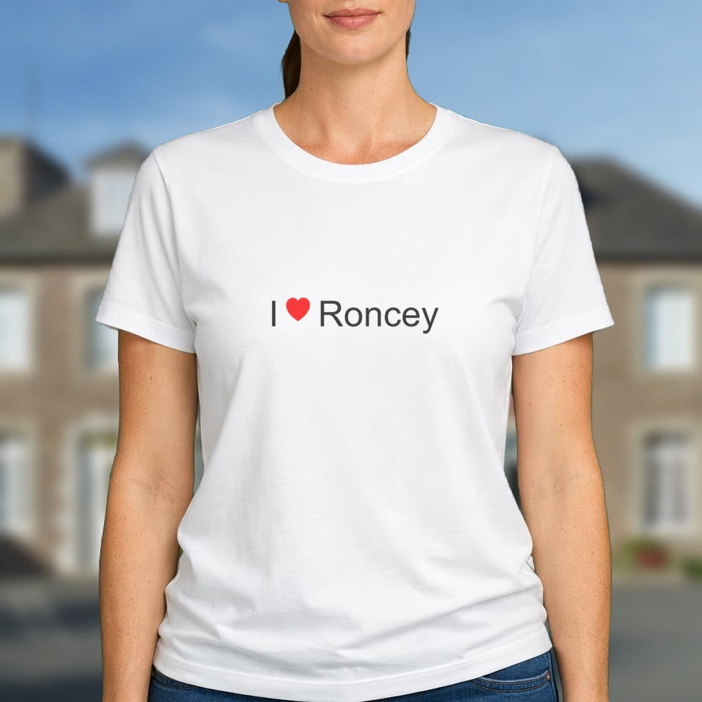 T-shirt I love roncey