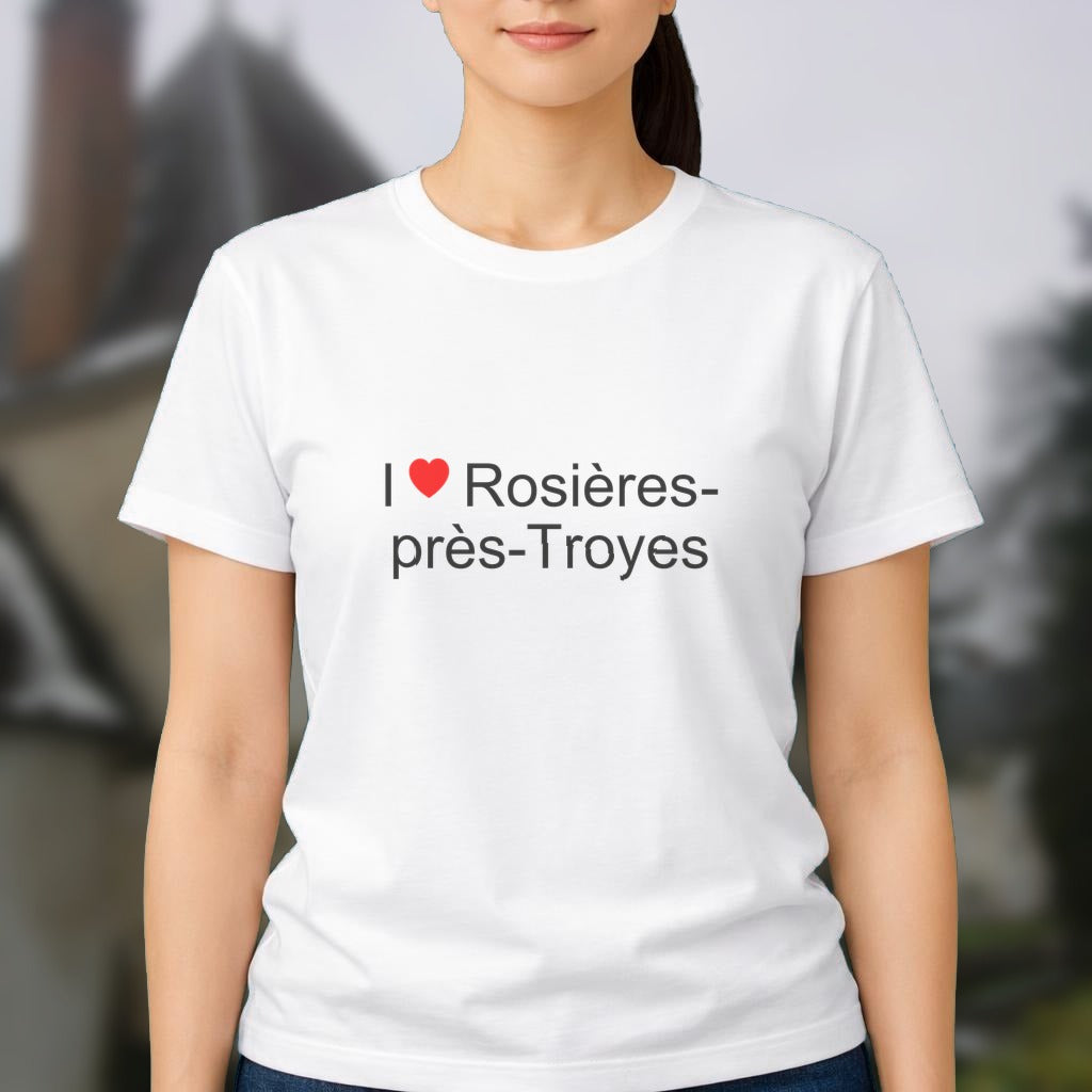 T-shirt I love rosières-près-troyes