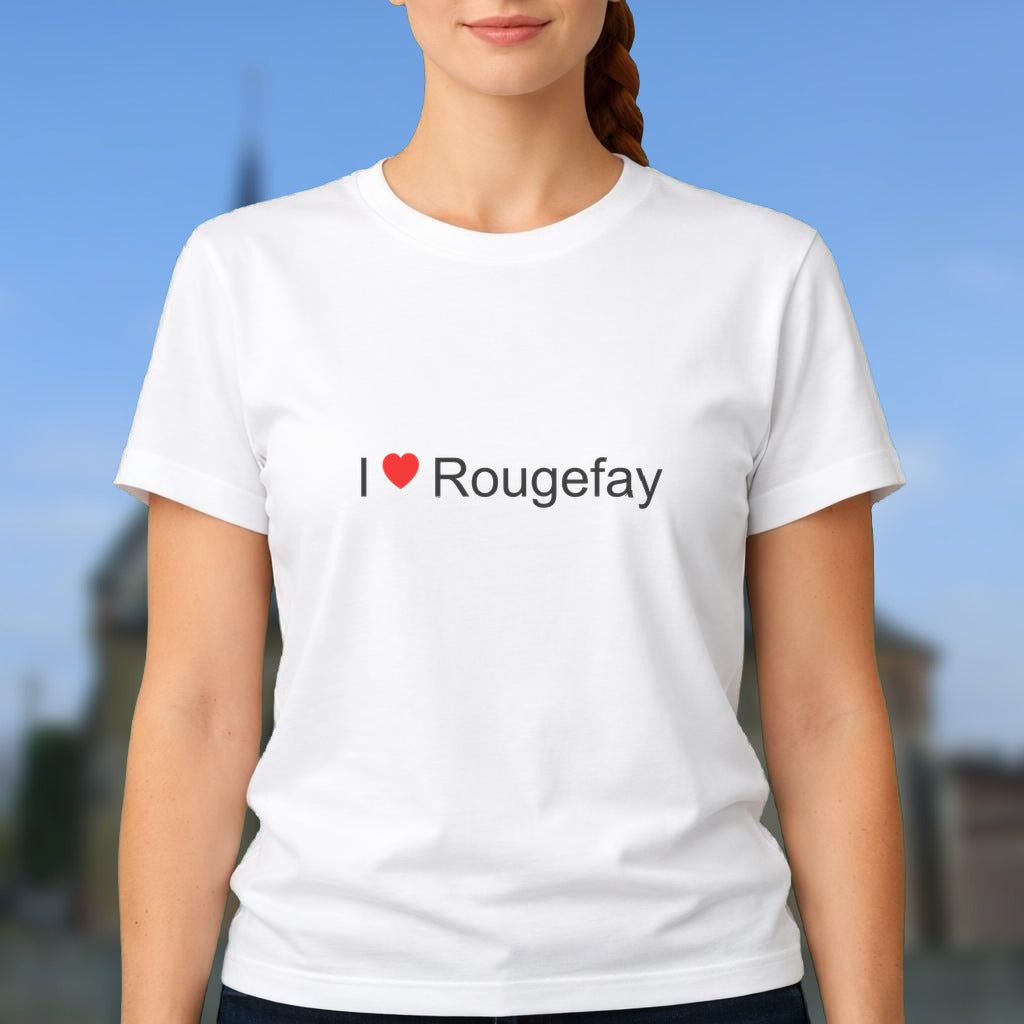 T-shirt I love rougefay