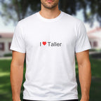 T-shirt I love taller