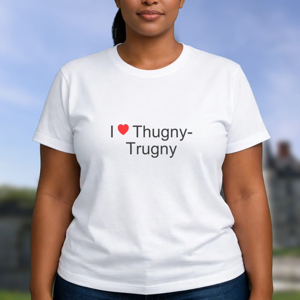 T-shirt I love thugny-trugny