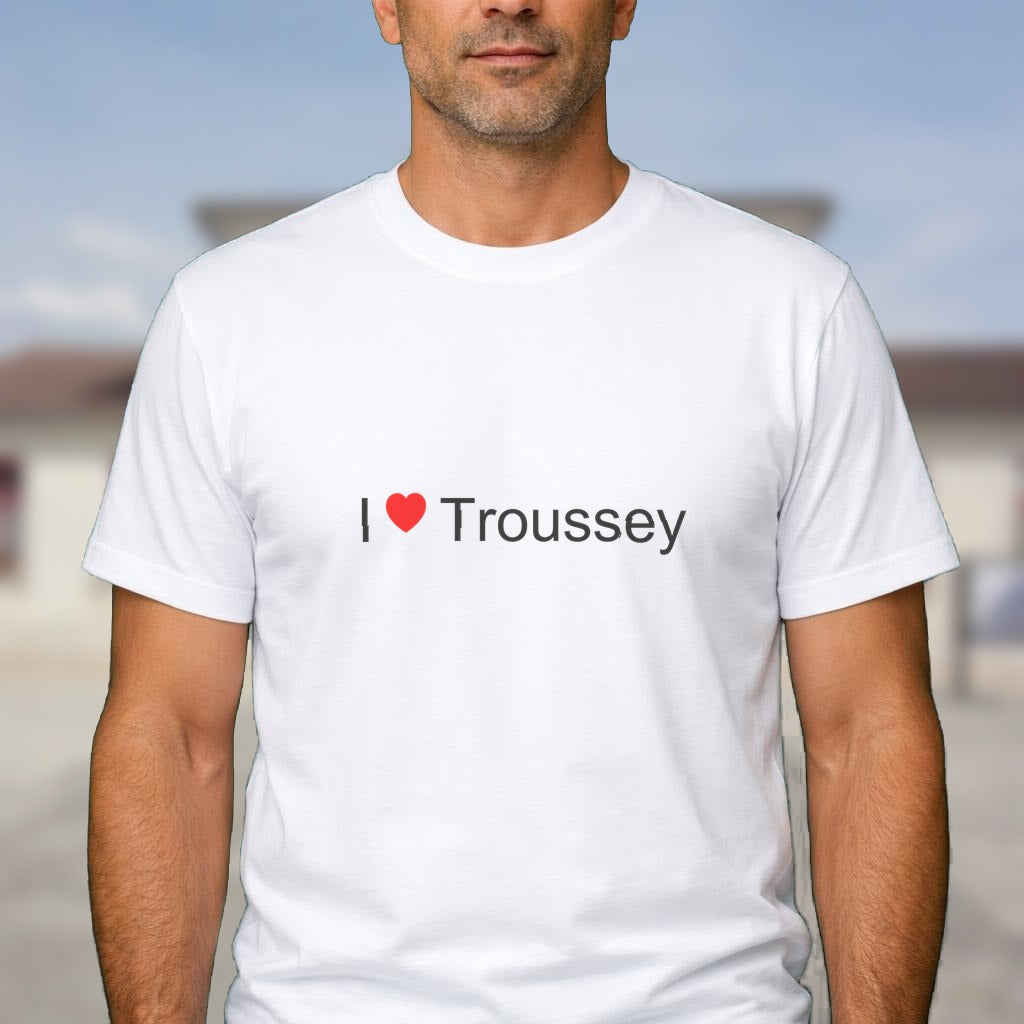 T-shirt I love troussey