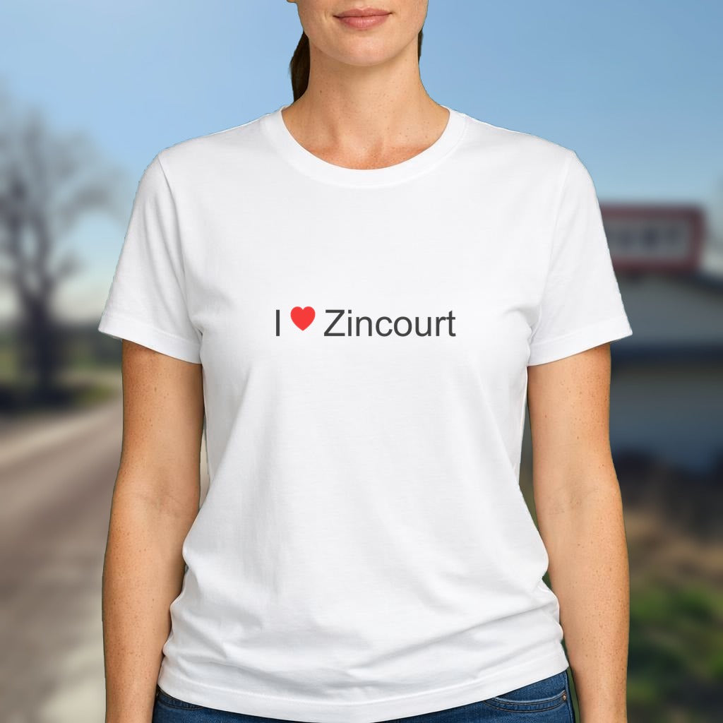 T-shirt I love zincourt